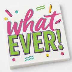 Awesome 80s "Whatever!" Lunch Napkins - 6.5 In. x 6.5 In. - 16 Pack