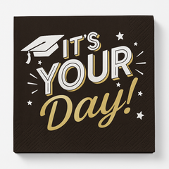 "It's Your Day" Graduation Luncheon Napkins