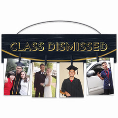 "Class Dismissed" Graduation Photo Holder Sign