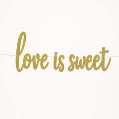 Gold Glitter "Love Is Sweet" Banner for Weddings & Engagements