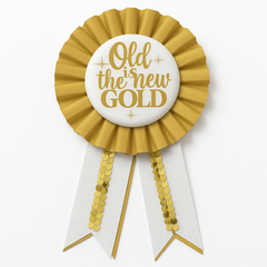 "Old Is The New Gold" Award Ribbon ‚Äì Celebratory Birthday Accessory