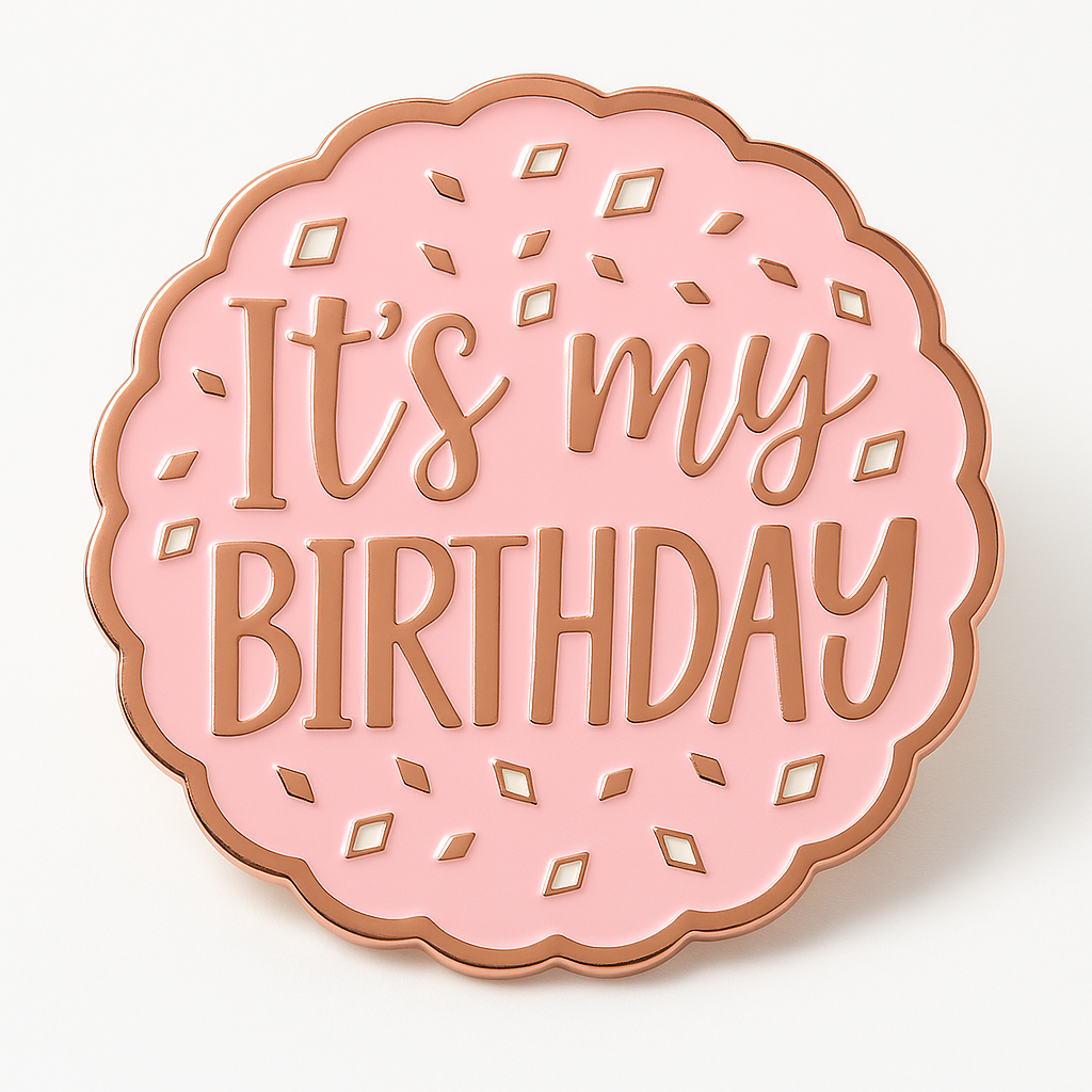 Blush "It's My Birthday" Enamel Pin ‚Äì Pink & Rose Gold