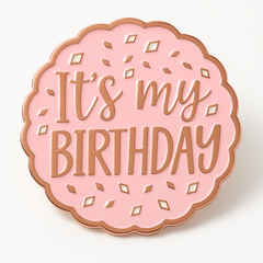 Blush "It's My Birthday" Enamel Pin ‚Äì Pink & Rose Gold