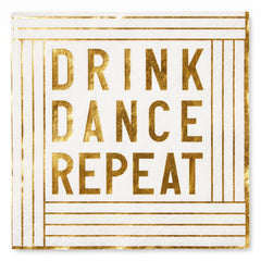 "Drink Dance Repeat" Gold Foil Beverage Napkins - 20 Count - 5 In. X 5 In.