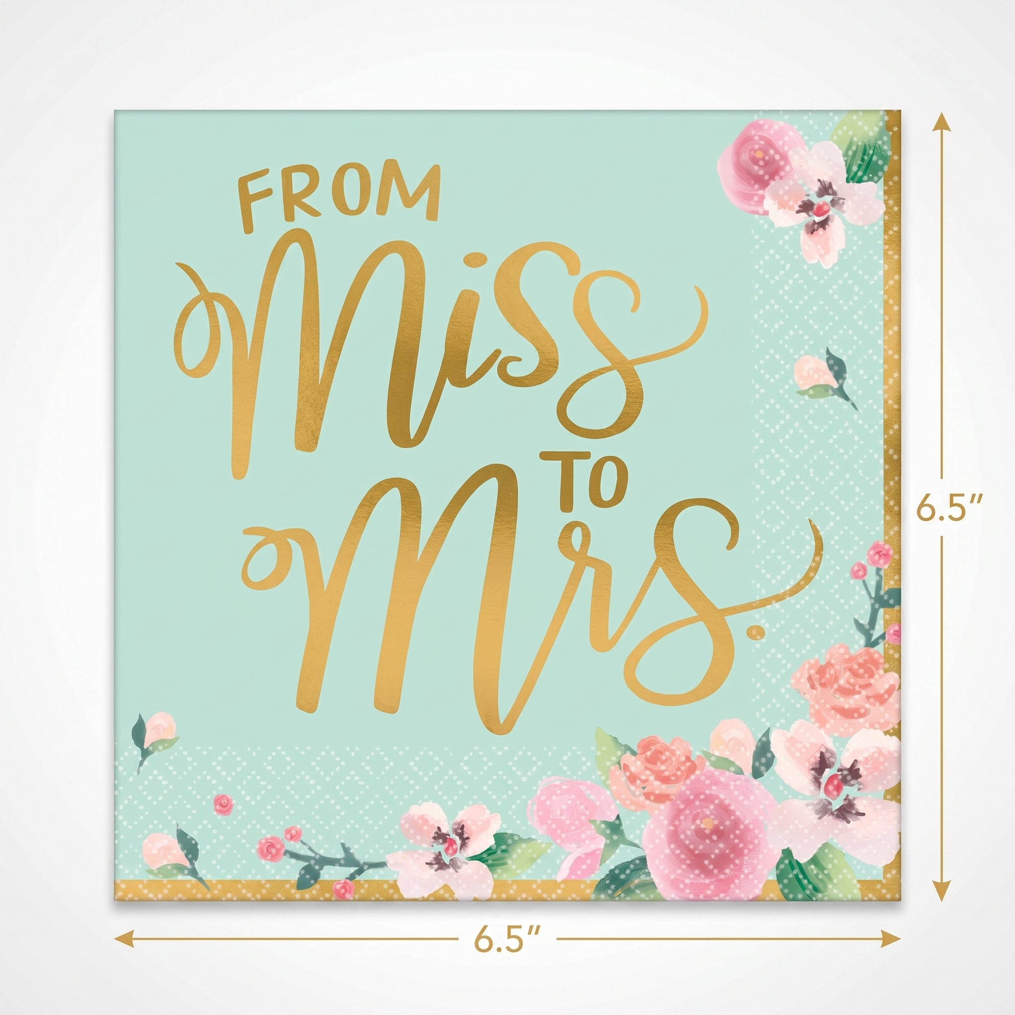 Mint to Be "From Miss to Mrs" Floral Lunch Napkins - 6.5 In. x 6.5 In. - 16 Pack