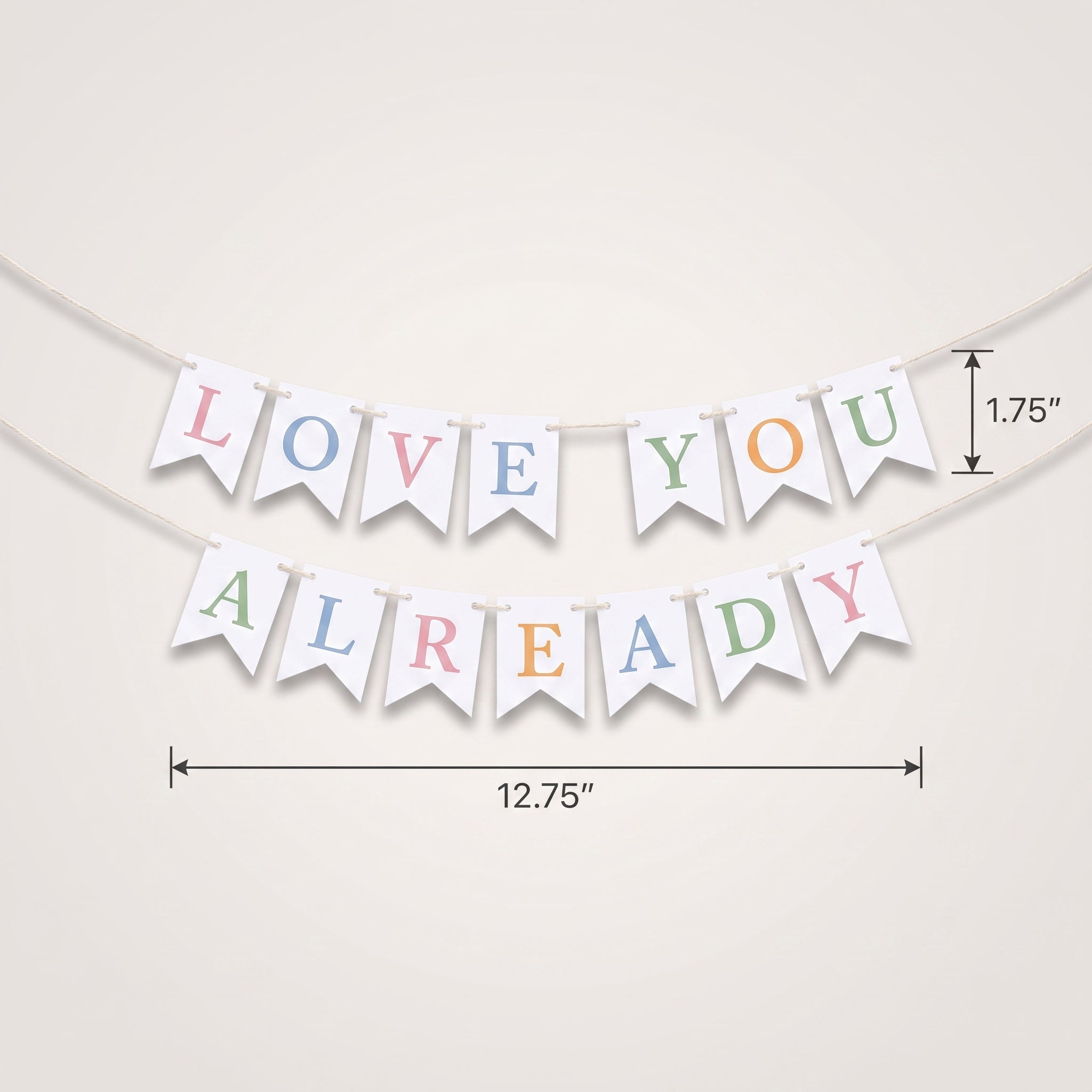 Mini Baby Pennant Banner - "Love You Already"